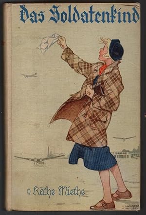Bild des Verkäufers für Das Soldatenkind. Ein Jungmädchenroman. zum Verkauf von Antiquariat Puderbach