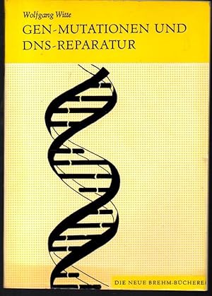 Bild des Verkufers fr Gen-Mutationen nd DNS-Reparatur. Mechanismen und Bedeutung. Die Neue Brehm-Bcherei zum Verkauf von Antiquariat Puderbach