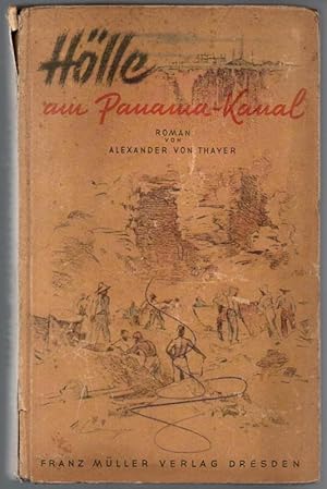 Bild des Verkufers fr Hlle am Panama-Kanal. Roman. zum Verkauf von Antiquariat Puderbach