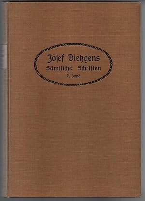 Imagen del vendedor de Das Akquisit der Philosophie. Briefe ber Logik. Streifzge eines Sozialisten in das Gebiet der Erkenntnistheorie und Das Akquisit der Philosophie. Josef Dietzgens Smtliche Schriften (Hg. Eugen Dietzgen), II. Band. a la venta por Antiquariat Puderbach