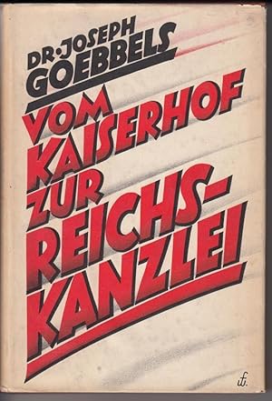 Vom Kaiserhof zur Reichskanzlei. Eine historische Darstellung in Tagebuchblättern (Vom 1. Januar ...