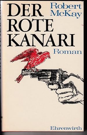 Immagine del venditore per Der rote Kanari. Roman. venduto da Antiquariat Puderbach