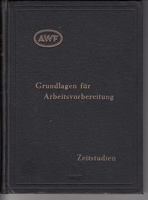 Grundlagen für Arbeitsvorbereitung. Zeitstudien.