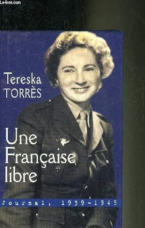 Image du vendeur pour UNE FRANCAISE LIBRE JOURNAL 1939-1945. mis en vente par Le-Livre