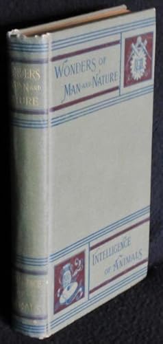 Seller image for The Intelligence of Animals, with Illustrative Anecdotes [L'Intelligence Des Animaux] for sale by Washington Square Autographed Books