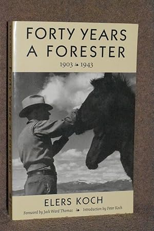 Forty Years A Forester 1903-1943