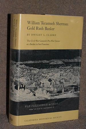 William Tecumseh Sherman; Gold Rush Banker