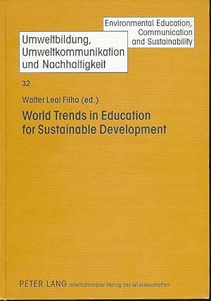 Bild des Verkufers fr World trends in education for sustainable development. Umweltbildung, Umweltkommunikation und Nachhaltigkeit 32. zum Verkauf von Fundus-Online GbR Borkert Schwarz Zerfa