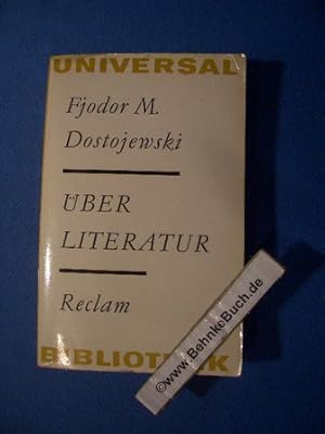 Immagine del venditore per ber Literatur. Fjodor M. Dostojewski. Mit e. Essay von Ralf Schrder. [bers. von Walter Rudolf u. Eckhard Thiele] / Reclams Universal-Bibliothek ; Bd. 44 : Sprache u. Literatur venduto da Antiquariat BehnkeBuch