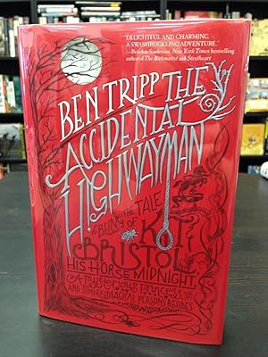 Seller image for The Accidental Highwayman Being the Tale of Kit Bristol, His Horse Midnight, a Mysterious Princess, and Sundry Magical Persons Besides for sale by THE PRINTED GARDEN, ABA, MPIBA