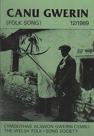 Seller image for Canu Gwerin (Folk Song): Cylchgrawn Cymdethas Alawon Gwerin Cymru/Journal of the Welsh Folk-Song Society, Volume 12 for sale by Masalai Press