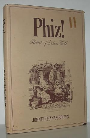 Image du vendeur pour PHIZ! Illustrator of Dickens' World mis en vente par Evolving Lens Bookseller
