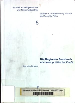 Imagen del vendedor de Die Regionen Russlands als neue politische Kraft : Chancen und Gefahren des Regionalismus fr Russland. Studien zu Zeitgeschichte und Sicherheitspolitik ; Bd. 6 a la venta por books4less (Versandantiquariat Petra Gros GmbH & Co. KG)