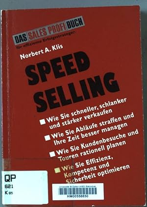 Immagine del venditore per Speed selling : schneller, schlanker, st�rker verkaufen ; [das Sales-Profi-Buch f�r effiziente Erfolgsstrategen]. venduto da books4less (Versandantiquariat Petra Gros GmbH & Co. KG)