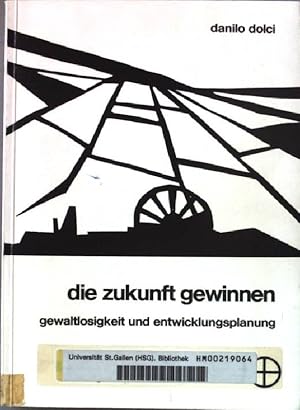 Seller image for Die Zukunft gewinnen. Gewaltlosigkeit und Entwicklungsplanung. for sale by books4less (Versandantiquariat Petra Gros GmbH & Co. KG)