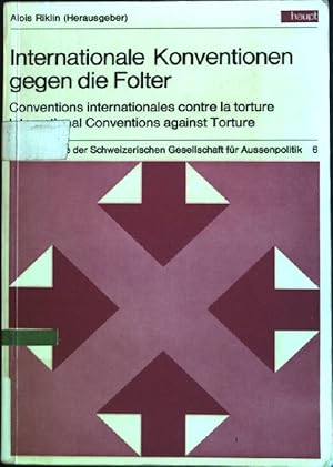 Seller image for Internationale Konventionen gegen die Folter: St. Galler Expertengesprch 1978. Conventions internationales contre la torture. International conventions against torture. Schriftenreihe der Schweizerischen Gesellschaft fr Aussenpolitik ; Bd. 6 for sale by books4less (Versandantiquariat Petra Gros GmbH & Co. KG)