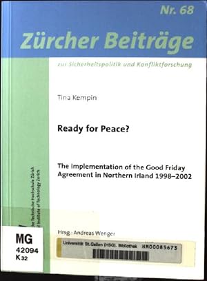 Bild des Verk�ufers f�r Ready for Peace?: The Implementation of the Good Friday Agreement in Northern Ireland 1998-2002 Z�rcher Beitr�ge zur Sicherheitpolitik und Konfliktforschung Nr. 68 zum Verkauf von books4less (Versandantiquariat Petra Gros GmbH & Co. KG)