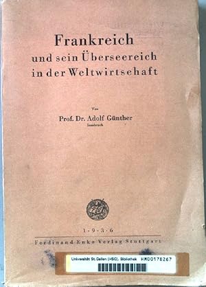 Imagen del vendedor de Frankreich und sein berseereich in der Weltwirtschaft. a la venta por books4less (Versandantiquariat Petra Gros GmbH & Co. KG)