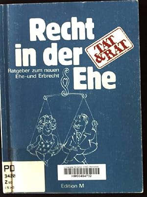 Immagine del venditore per Recht in der Ehe : Ratgeber zum neuen Ehe- und Erbrecht venduto da books4less (Versandantiquariat Petra Gros GmbH & Co. KG)