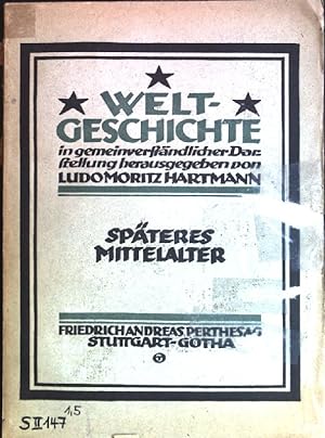 Seller image for Das spte Mittelalter. Weltgeschichte in gemeinverstndlicher Darstellung, Band 5. for sale by books4less (Versandantiquariat Petra Gros GmbH & Co. KG)