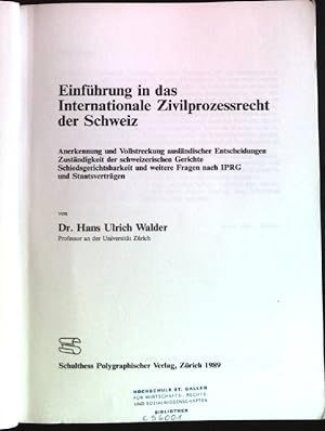 Bild des Verkufers fr Einfhrung in das internationale Zivilprozessrecht der Schweiz: Anerkennung und Vollstreckung auslndischer Entscheidungen. Zustndigkeit der schweizerischen Gerichte. Schiedsgerichtsbarkeit und weitere Fragen nach IPRG und Staatsvertrgen. zum Verkauf von books4less (Versandantiquariat Petra Gros GmbH & Co. KG)