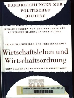 Bild des Verkufers fr Wirtschaftsleben und Wirtschaftsordnung, Grundlagen und Unterrichtsanregungen zum Verkauf von books4less (Versandantiquariat Petra Gros GmbH & Co. KG)