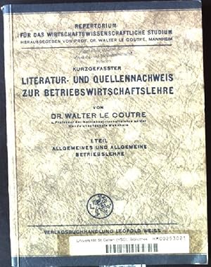 Immagine del venditore per Kurzgefasster Literatur- und Quellennachweis zur Betriebswirtschaftslehre, I. Teil: Allgemeines und Allgemeine Betriebslehre venduto da books4less (Versandantiquariat Petra Gros GmbH & Co. KG)