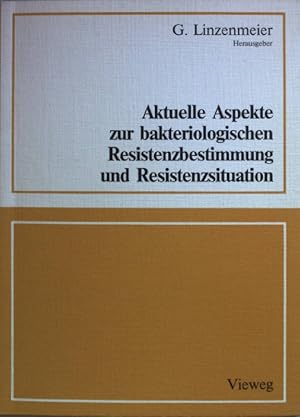 Seller image for Aktuelle Aspekte zur bakteriologischen Resistenzbestimmung und Resistenzsituation. for sale by books4less (Versandantiquariat Petra Gros GmbH & Co. KG)