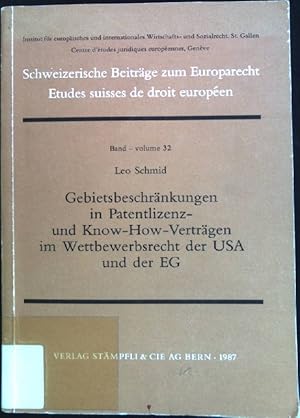 Bild des Verk�ufers f�r Gebietsbeschr�nkungen in Patentlizenz- und Know-How-Vertr�gen im Wettbewerbsrecht der USA und der EG. Schweizerische Beitr�ge zum Europarecht, Band 32. zum Verkauf von books4less (Versandantiquariat Petra Gros GmbH & Co. KG)