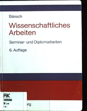 Immagine del venditore per Wissenschaftliches Arbeiten : Seminar- und Diplomarbeiten. venduto da books4less (Versandantiquariat Petra Gros GmbH & Co. KG)