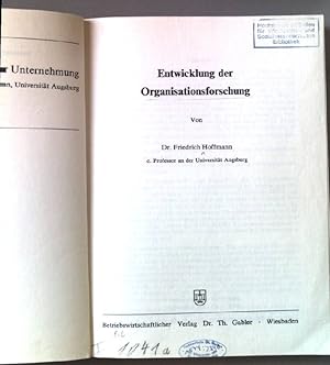 Entwicklung der Organisationsforschung. Schriftenreihe das Organisationssystem der Unternehmung ;...