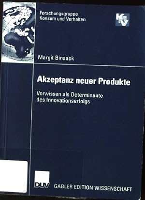 Bild des Verk�ufers f�r Akzeptanz neuer Produkte : Vorwissen als Determinante des Innovationserfolgs. Gabler Edition Wissenschaft : Forschungsgruppe Konsum und Verhalten zum Verkauf von books4less (Versandantiquariat Petra Gros GmbH & Co. KG)