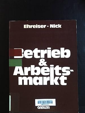 Imagen del vendedor de Betrieb und Arbeitsmarkt. a la venta por books4less (Versandantiquariat Petra Gros GmbH & Co. KG)