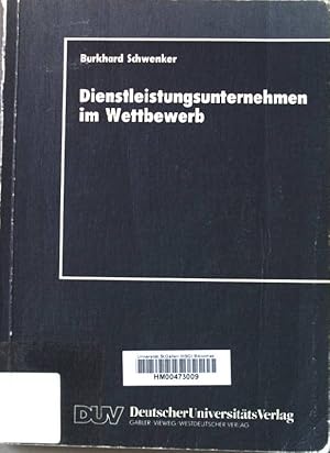 Bild des Verkufers fr Dienstleistungsunternehmen im Wettbewerb : Marktdynamik und strategische Entwicklungslinien. DUV : Wirtschaftswissenschaft; zum Verkauf von books4less (Versandantiquariat Petra Gros GmbH & Co. KG)