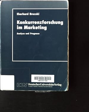 Bild des Verkufers fr Konkurrenzforschung im Marketing : Analyse und Prognose. DUV : Wirtschaftswissenschaft zum Verkauf von books4less (Versandantiquariat Petra Gros GmbH & Co. KG)