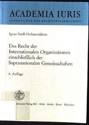 Seller image for Das Recht der internationalen Organisationen einschliesslich der supranationalen Gemeinschaften. Academia iuris for sale by books4less (Versandantiquariat Petra Gros GmbH & Co. KG)