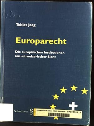 Seller image for Europarecht : die europischen Institutionen aus schweizerischer Sicht. for sale by books4less (Versandantiquariat Petra Gros GmbH & Co. KG)