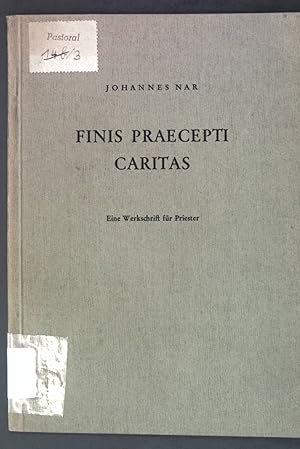 Imagen del vendedor de Finis Praecepti Caritas: Eine Werkschrift fr Priester; a la venta por books4less (Versandantiquariat Petra Gros GmbH & Co. KG)