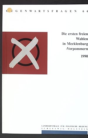 Image du vendeur pour Die ersten freien Wahlen in Mecklenburg-Vorpommern : 1990. Gegenwartsfragen ; 66 mis en vente par books4less (Versandantiquariat Petra Gros GmbH & Co. KG)