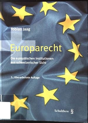 Seller image for Europarecht : die europischen Institutionen aus schweizerischer Sicht. for sale by books4less (Versandantiquariat Petra Gros GmbH & Co. KG)