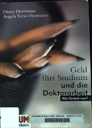 Bild des Verkufers fr Geld frs Studium und die Doktorarbeit: Wer frdert was?. zum Verkauf von books4less (Versandantiquariat Petra Gros GmbH & Co. KG)