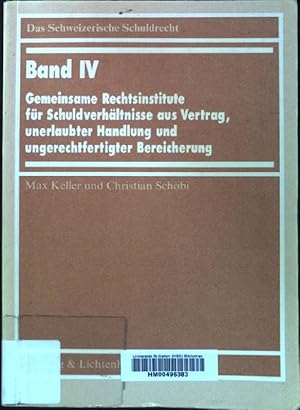 Immagine del venditore per Gemeinsame Rechtsinstitute fr Schuldverhltnisse aus Vertrag, unerlaubter Handlung und ungerechtfertigter Bereicherung. Das schweizerische Schuldrecht ; Bd. 4 venduto da books4less (Versandantiquariat Petra Gros GmbH & Co. KG)