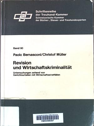 Image du vendeur pour Revision und Wirtschaftskriminalitt : Untersuchungen anhand von Gerichtsurteilen mit Wirtschaftsstraffllen. Schriftenreihe der Treuhand-Kammer ; Bd. 90 mis en vente par books4less (Versandantiquariat Petra Gros GmbH & Co. KG)