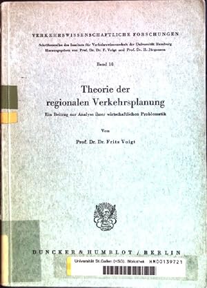 Bild des Verkufers fr Theorie der regionalen Verkehrsplanung: Ein Beitrag zur Analyse ihrer wirtschaftlichen Problematik. Verkehrswissenschaftliche Forschungen, Band 10. zum Verkauf von books4less (Versandantiquariat Petra Gros GmbH & Co. KG)