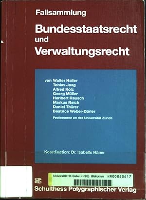 Bild des Verkufers fr Fallsammlung Bundesstaatsrecht und Verwaltungsrecht. zum Verkauf von books4less (Versandantiquariat Petra Gros GmbH & Co. KG)