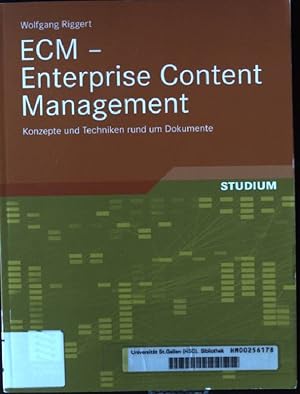 Bild des Verkufers fr ECM- Enterprise content Management : Konzepte und Techniken rund um Dokumente Studium zum Verkauf von books4less (Versandantiquariat Petra Gros GmbH & Co. KG)