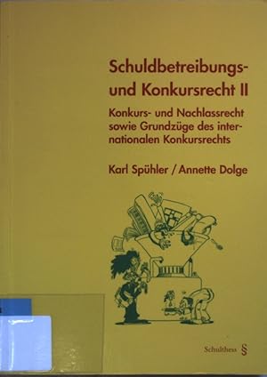 Seller image for Schuldbetreibungs- und Konkursrecht II: Konkurs- und Nachlassrecht sowie Grundzge des internationalen Konkursrechts. for sale by books4less (Versandantiquariat Petra Gros GmbH & Co. KG)