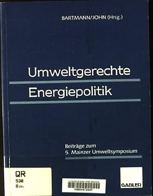 Seller image for Umweltgerechte Energiepolitik : Beitrge zum 5. Mainzer Umweltsymposium. for sale by books4less (Versandantiquariat Petra Gros GmbH & Co. KG)