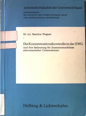 Bild des Verkufers fr Die Konzentrationskontrolle in der EWG und ihre Bedeutung fr Zusammenschlsse schweizerischer Unternehmen. Institut fr Internationales Recht und Internationale Beziehungen: Schriftenreihe ; H. 31 zum Verkauf von books4less (Versandantiquariat Petra Gros GmbH & Co. KG)