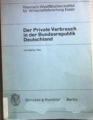 Bild des Verkufers fr Der private Verbrauch in der Bundesrepublik Deutschland : Verflechtungstab. nach Ausgabearten u. Branchen 1950 - 1967. Schriftenreihe des Rheinisch-Westflischen Instituts fr Wirtschaftsforschung Essen ; N.F., H. 31 zum Verkauf von books4less (Versandantiquariat Petra Gros GmbH & Co. KG)